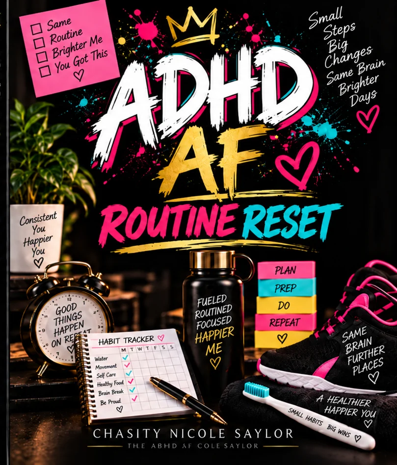 Front cover of ADHD AF Routine Reset, by Chasity Nicole Saylor